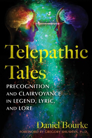 Telepathic Tales: Precognition and Clairvoyance in Legend, Lyric, and Lore - Daniel Bourke [KSIĄŻKA]