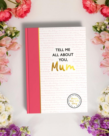 Tell Me All About You, Mum: A guided journal for mothers to share their memories and record their life stories - Lucy Dowling [KALENDARZ]