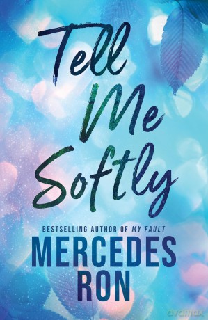 Tell Me Softly: The YA Forbidden Contemporary Romance Sensation - Mercedes Ron [KSIĄŻKA]