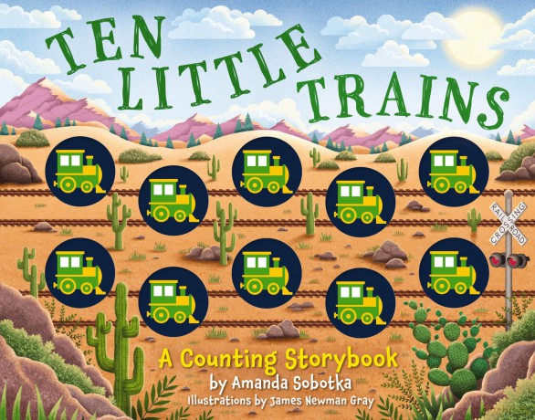 Ten Little Trains: A Counting Storybook - Amanda Sobotka [KSIĄŻKA]