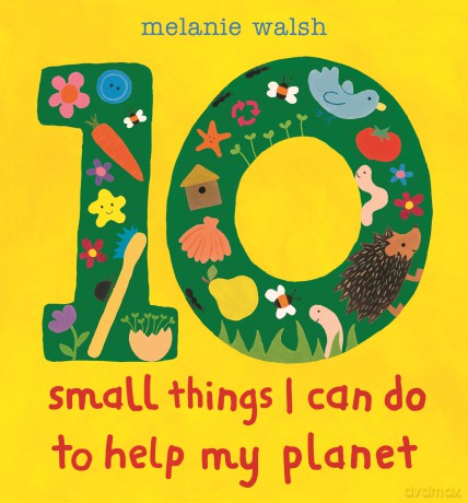 Ten Small Things I Can Do to Help My Planet - Melanie Walsh [KSIĄŻKA]