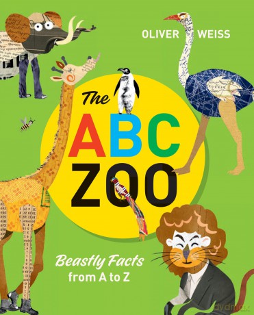 The ABC Zoo: Beastly Facts from A to Z - Oliver Weiss [KSIĄŻKA]