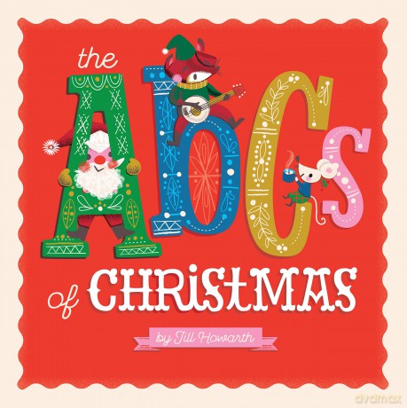 The ABCs of Christmas - Jill Howarth [KSIĄŻKA]
