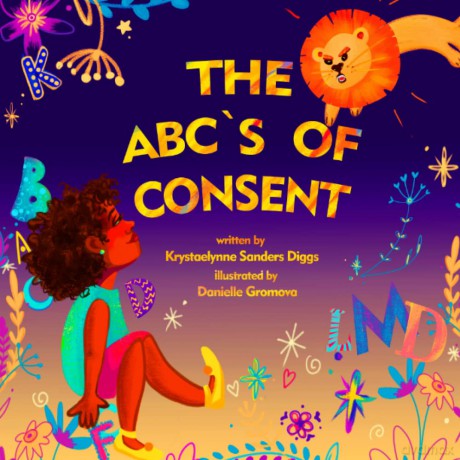 The ABC's of Consent - Krystaelynne Sanders Diggs [KSIĄŻKA]