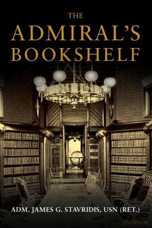 The Admiral's Bookshelf - James G. Stavridis [KSIĄŻKA]