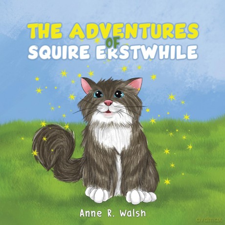 The Adventures of Squire Erstwhile - Anne R. Walsh [KSIĄŻKA]