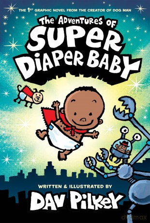 The Adventures of Super Diaper Baby Colour Edition: Color Edition - Dav Pilkey [KSIĄŻKA]