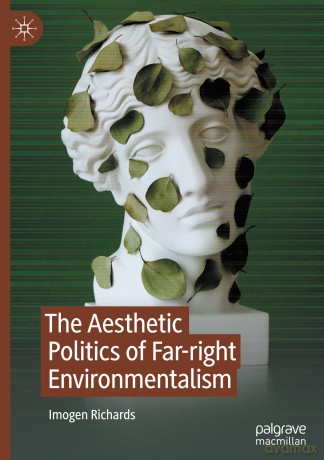 The Aesthetic Politics of Far-right Environmentalism - Imogen Richards [KSIĄŻKA]