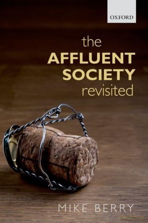 The Affluent Society Revisited - Mike Berry [KSIĄŻKA]