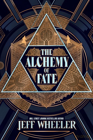 The Alchemy of Fate: 3 - Jeff Wheeler [KSIĄŻKA]