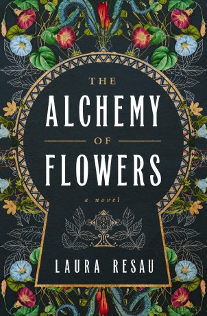 The Alchemy of Flowers: A Novel - Laura Resau [KSIĄŻKA]