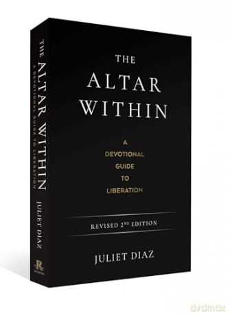 The Altar Within: A Devotional Guide to Liberation, Revised 2nd Edition - Juliet Diaz [KSIĄŻKA]