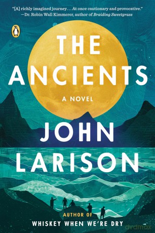 The Ancients: A Novel - John Larison [KSIĄŻKA]