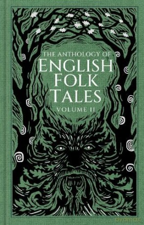 The Anthology of English Folk Tales: Volume II - Folk Tales Authors [KSIĄŻKA]