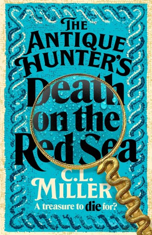 The Antique Hunter's: Death on the Red Sea: The Second Installment In Your Favourite Cosy Crime Series: 2 - C L Miller [KSIĄŻKA]