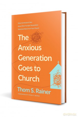 The Anxious Generation Goes To Church: What the Research Says about What Younger Generations Need - Thom S. Rainer [KSIĄŻKA]