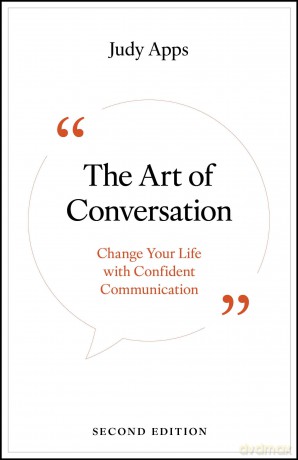 The Art of Conversation: Change Your Life with Confident Communication - Judy Apps [KSIĄŻKA]