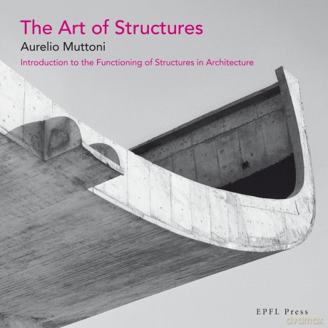 The Art of Structures - Aurelio Muttoni [KSIĄŻKA]