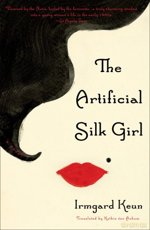 The Artificial Silk Girl: A Novel - Irmgard Keun [KSIĄŻKA]