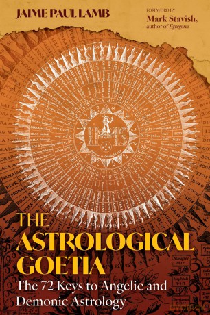 The Astrological Goetia: The 72 Keys to Angelic and Demonic Astrology - Jaime Paul Lamb [KSIĄŻKA]