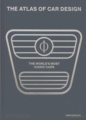 The Atlas of Car Design: The World's Most Iconic Cars - Jason Barlow [KSIĄŻKA]
