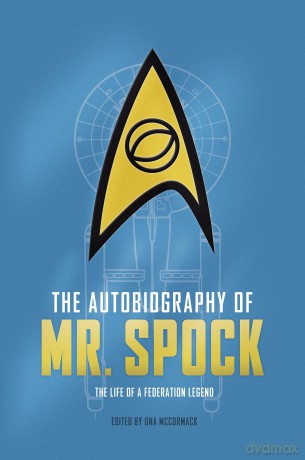 The Autobiography of Mr. Spock: The Life of a Federation Legend - Una McCormack [KSIĄŻKA]