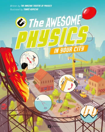 The Awesome Physics in Your City: 2 - The Amazing Theatre of Physics [KSIĄŻKA]