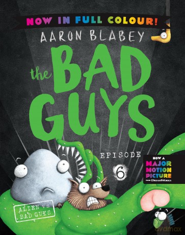 The Bad Guys 6 Colour Edition: Alien vs Bad Guys - Aaron Blabey [KSIĄŻKA]