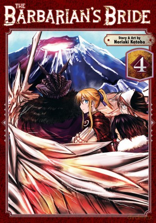 The Barbarian's Bride Vol. 4 - Noriaki Kotoba [KSIĄŻKA]