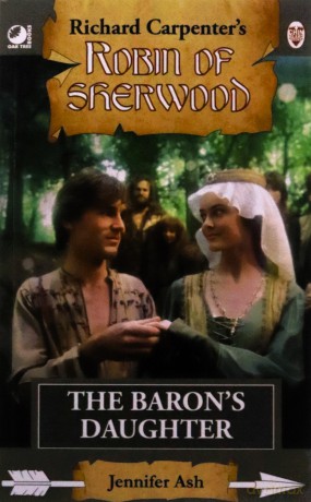 The Baron's Daughter: from Richard Carpenter's Robin of Sherwood - Jennifer Ash [KSIĄŻKA]