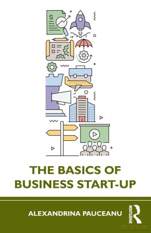 The Basics of Business Start-Up - Alexandrina Pauceanu [KSIĄŻKA]