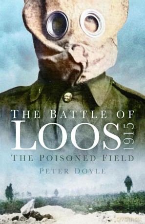 The Battle of Loos 1915: The Poisoned Field - Peter Doyle [KSIĄŻKA]