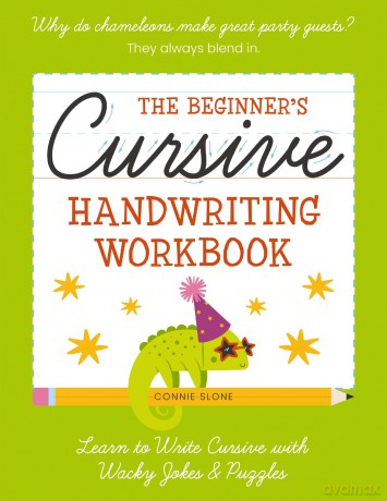 The Beginner's Cursive Handwriting Workbook: Learn to Write Cursive with Wacky Jokes and Puzzles - Connie Sloane [KSIĄŻKA]