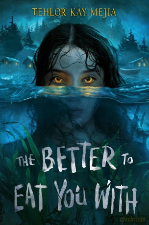 The Better to Eat You With - Tehlor Kay Mejia [KSIĄŻKA]