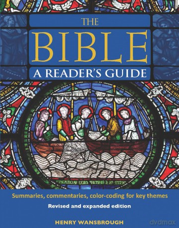 The Bible A Reader's Guide: Summaries, Commentaries, Color Coding for Key Themes - Henry Wansbrough [KSIĄŻKA]