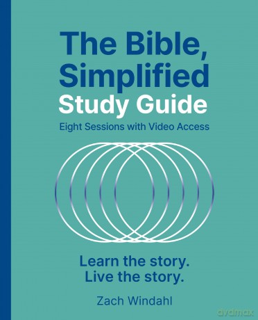 The Bible, Simplified Study Guide plus Streaming Video: Learn the story. Live the story. - Zach Windahl [KSIĄŻKA]