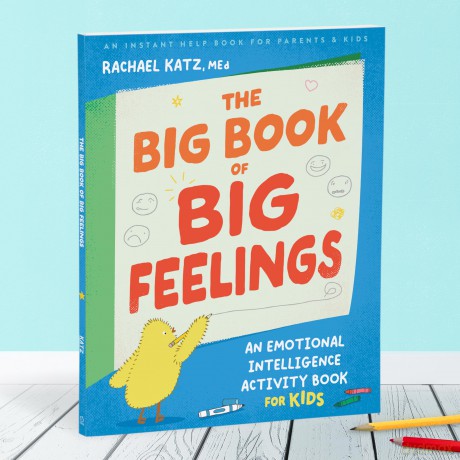 The Big Book of Big Feelings: An Emotional Intelligence Activity Book for Kids - Rachael Katz [KSIĄŻKA]