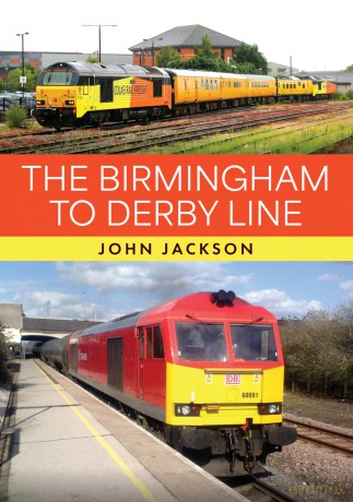 The Birmingham to Derby Line - John Jackson [KSIĄŻKA]