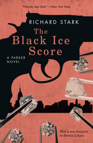 The Black Ice Score: A Parker Novel - Richard Stark [KSIĄŻKA]