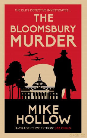 The Bloomsbury Murder: The gripping wartime murder mystery - Mike Hollow [KSIĄŻKA]