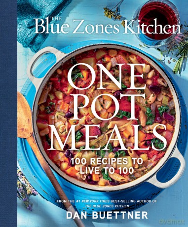 The Blue Zones Kitchen One Pot Meals: 100 Recipes to Live to 100 - Dan Buettner [KSIĄŻKA]