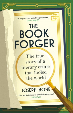 The Book Forger: The true story of a literary crime that fooled the world - Joseph Hone [KSIĄŻKA]