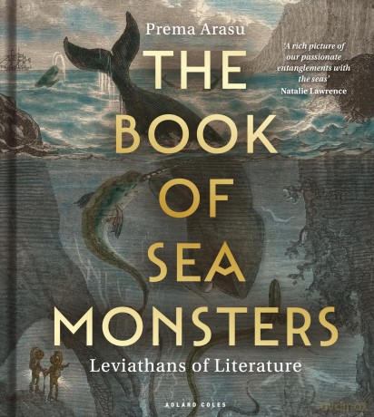 The Book of Sea Monsters: Leviathans of Literature - Dr Prema Arasu BA (Hons) MLitt (PhD) [KSIĄŻKA]