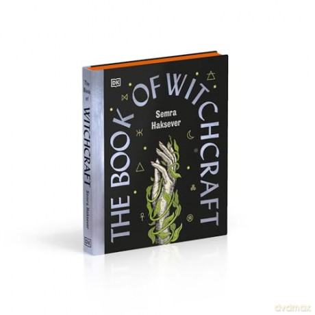 The Book of Witchcraft: The Complete Guide - Semra Haksever [KSIĄŻKA]