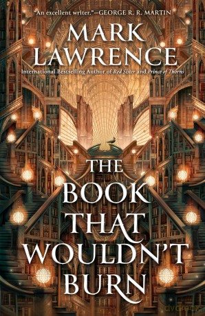 The Book That Wouldn't Burn: The Library Trilogy: - Mark Lawrence [KSIĄŻKA]
