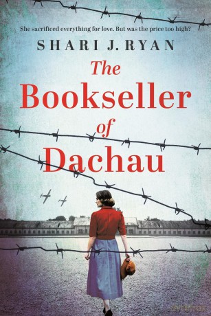 The Bookseller of Dachau: Absolutely heartbreaking and totally gripping World War 2 fiction - Shari J. Ryan [KSIĄŻKA]