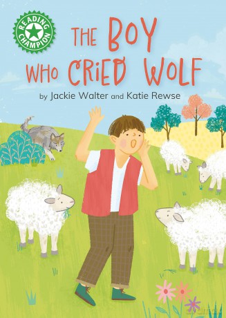 The Boy who Cried Wolf: Independent Reading Green 5 - Jackie Walter [KSIĄŻKA]
