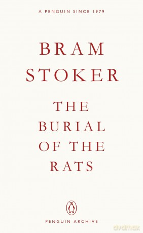 The Burial of the Rats: Bram Stoker - Bram Stoker [KSIĄŻKA]