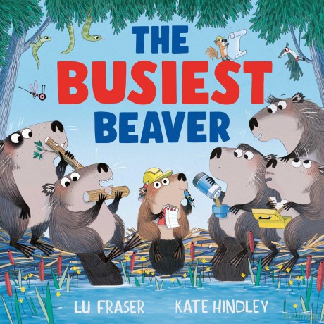 The Busiest Beaver: from the creators of The Littlest Yak - Lu Fraser [KSIĄŻKA]