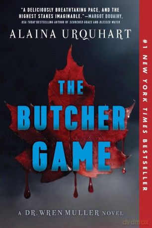 The Butcher Game: A Dr. Wren Muller Novel - Alaina Urquhart [KSIĄŻKA]